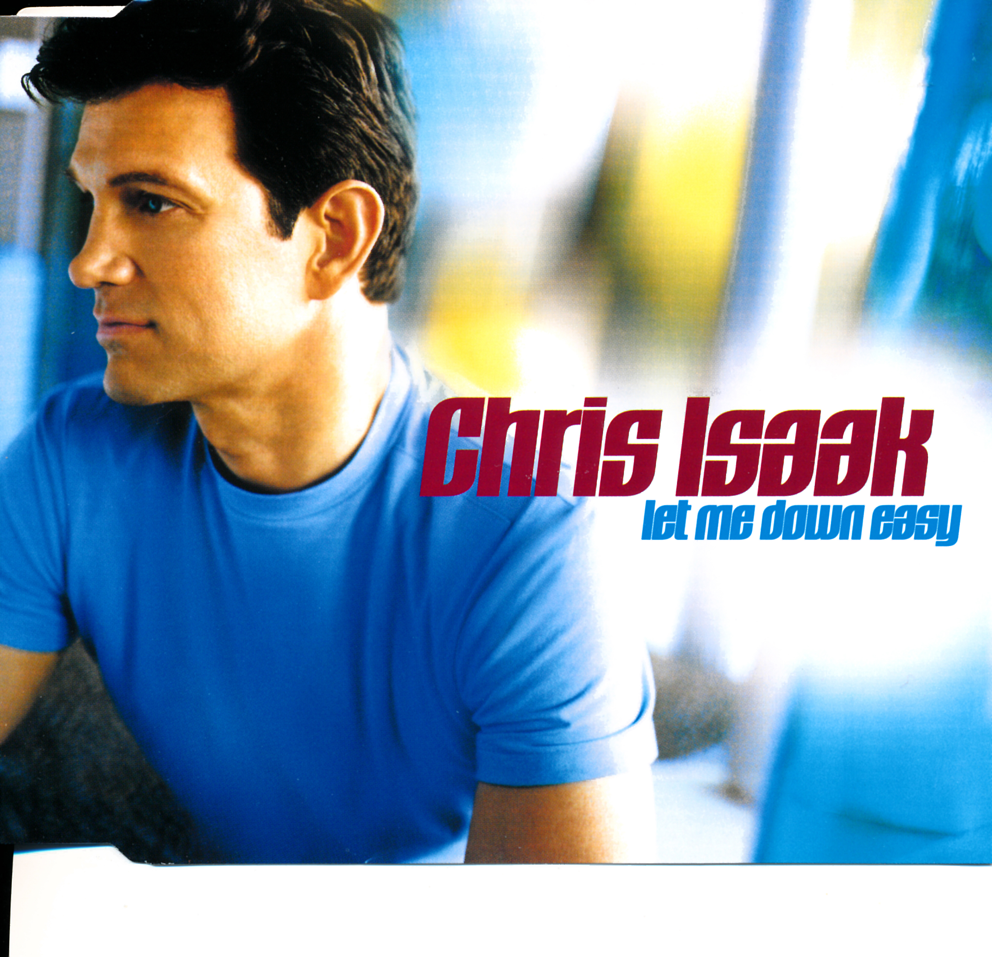 Chris Isaak - Let Me Down Easy